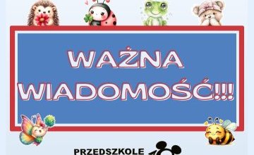 Informacja dotycząca pracy przedszkola w okresie wakacyjnym